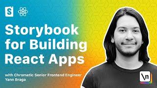 Storybook Crash Course: For React Devs And Storybook Beginners with Storybook Maintainer, Yann Braga