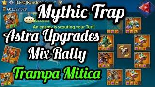 Lords Mobile. Mythic Trap Upgrades. Mix Rally. Astralite Upgrades. Chest opening. Lords Mobile ESP