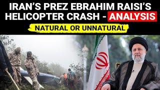 Iran’s President Ebrahim Raisi’s Helicopter Incident Explained | Detailed Analysis