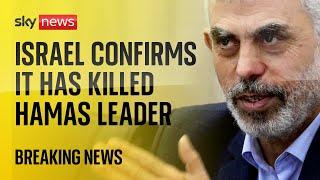 BREAKING: Israel confirms it has killed Hamas leader Yahya Sinwar