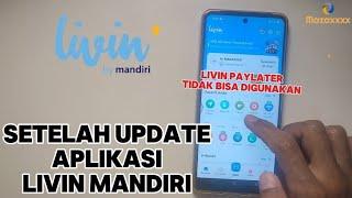 Livin Mandiri PayLater Hilang & Tidak Bisa Digunakan