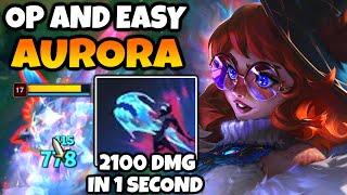 Aurora is one of the MOST OP MIDS while being easy to play