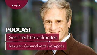 Geschlechtskrankheiten – Kehrseiten der Lust | Podcast Kekulés Gesundheits-Kompass | MDR