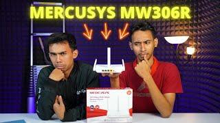 Cari Router Murah ??  MERCUSYS MW306R Jawabannya