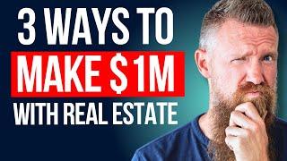 3 Strategies To Make $1M As A Real Estate Investor In 2025 | Ep 106