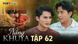 NẮNG KHUYA - TẬP 62 | Phim Hay 2025 | N Q Trường Thịnh, Lê Minh Thành, Nhật Hạ, Thanh Hiền,Ma Ran Do