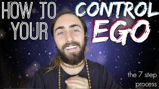 How to Control Your Ego! (7 Simple Steps)