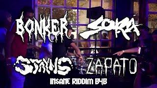 Bonker B2B Sora B2B Stayns B2B Zapato | INSANE RIDDIM B4B