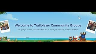 Join Trailblazer Community Groups and to learn Salesforce