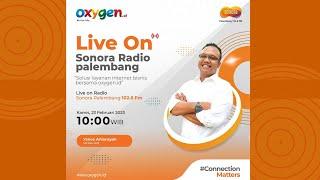 LIVE TALKSHOW  ! Tema : Solusi layanan Internet bisnis bersama oxygen.id