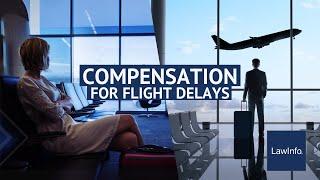 Compensation for Flight Delays | LawInfo