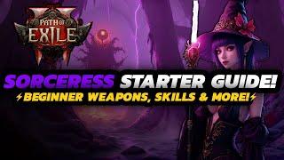 Path Of Exile 2 - Sorceress STARTER Guide | Starting Weapons, Abilities, Ascensions & MORE!