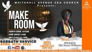 Whitehall Avenue SDA || Sabbath Service || Make Room || Apr/30/2022
