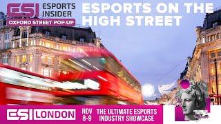 Countdown to #ESILondon — A look at Esports Insider's Oxford Street Pop-up