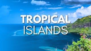 12 Must-Visit Tropical Islands | Travel Guide