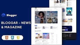 Create A Responsive Bloggar - News Magazine Using HTML & CSS & JAVASCRIPT