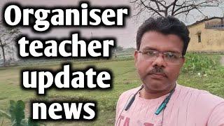 Organiser teacher update ll Today organiser teacher update