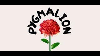 Trailer: Pygmalion