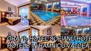 Grand Hotel Sofianu hotel review  Hotels in Ramnicu Valcea  Romanian Hotels