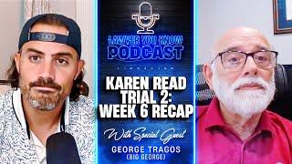 Karen Read Trial 2: Week 6 Recap - Big George's Take on Welcher + Surprising Judge Cannone Moves