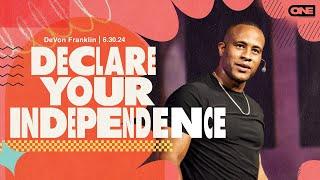 DeVon Franklin - Declare your Independence