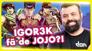 IGOR 3K é MUITO FÃ de JOJO: tierlists e resenha sobre o ANIME! - DON #12