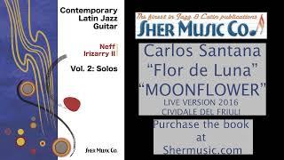 Moon flower Flor de Luna LIVE Version Carlos Santana Guitar Solo Transcription