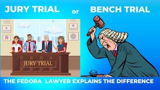 What is the difference between a bench trial and a jury trial.