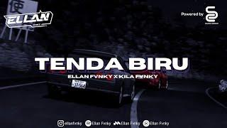 DJ TENDA BIRU [ELLAN FVNKY & KILA FVNKY]