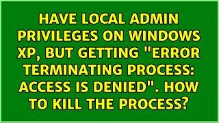 Access is denied". How to kill the process?