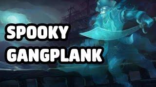 SPOOKY GANGPLANK SKIN SPOTLIGHT - LEAGUE OF LEGENDS