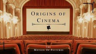 A Concise History of the Origins of Cinema