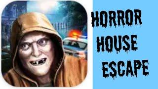 Horror house escape.