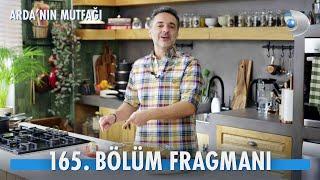 Arda'nın Mutfağı 165. Bölüm Fragmanı