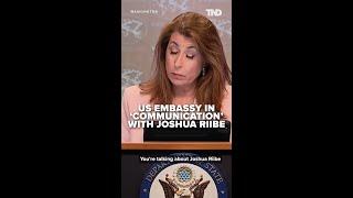 US Embassy in 'communication' with Joshua Riibe