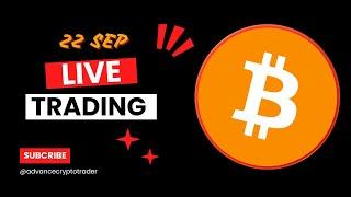 Live Crypto Trading | Bitcoin Live Trading | Bitcoin Live | 22 SEP 2024