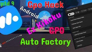 Gpo Update 9 Auto Factory Script Hack Byfron Bypass Zephyrion Emulator