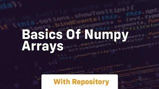 basics of numpy arrays