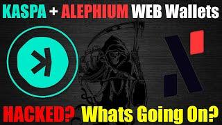 Kaspa And Alephium WEB Wallets HACKED? - What's Going on?