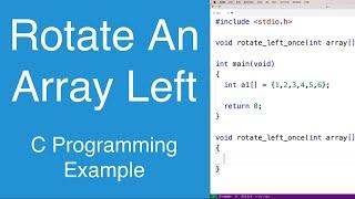 Rotate An Array Left | C Programming Example