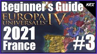 Updated Beginners Guide for Europa Universalis 4 - No DLC 2021 - Step by Step France - Part 3