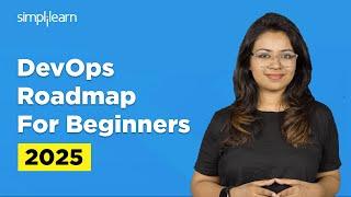 DevOps Roadmap 2025 | How To Become DevOps Engineer 2025 | Complete DevOps Roadmap| Simplilearn