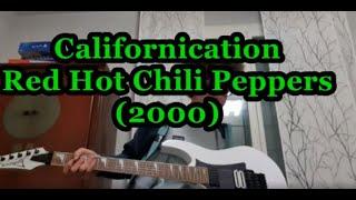 Californication - Red Hot Chili Peppers