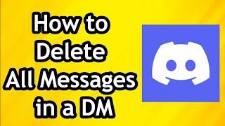 How to Delete All Messages in a DM on Discord