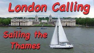 London Calling - Sailing up the River Thames