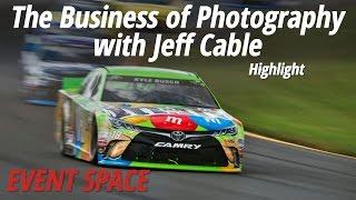 The Business of Photography with Jeff Cable - Highlight