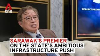 Sarawak Premier Abang Johari Openg on the state's ambitious infrastructure push