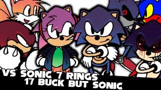 FNF | Vs Sonic 7 Rings The Final - (17BUCKS) (10 SONGS) | Mods/Hard/Gameplay |