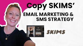 Copy SKIMS' Email List Building & SMS Marketing Strategy- Step by Step