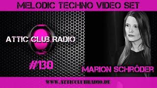 Melodic Techno - 2H Set mixed by Marion Schröder @ Attic Club Radio # 130